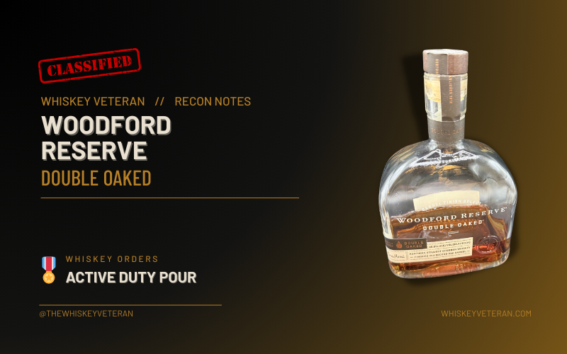 Woodford Reserve Double Oaked – Recon Notes