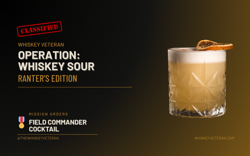 Operation: Whiskey Sour — Ranger’s Edition