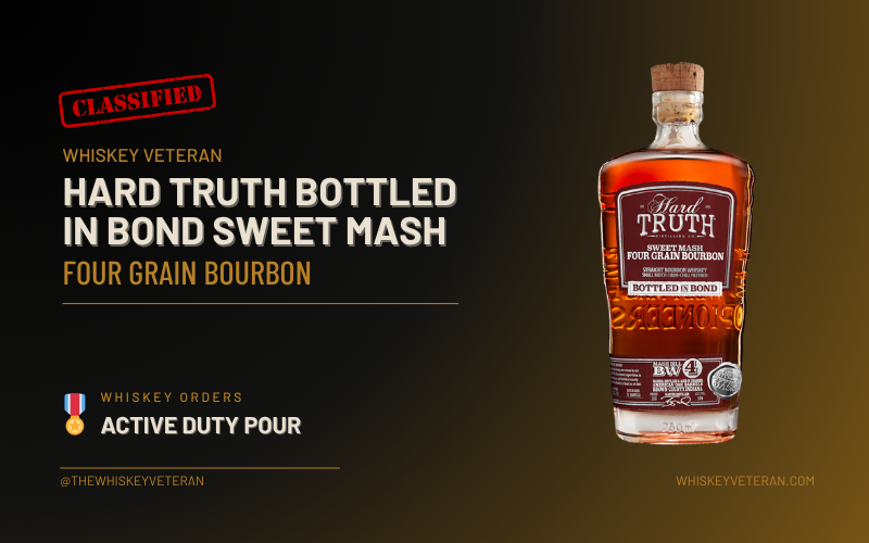 Hard Truth Bottled in Bond Sweet Mash Four Grain Bourbon